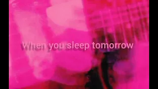 my bloody valentine when you sleep lyrics 