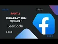 Subarray Sum Equals K - Part 2