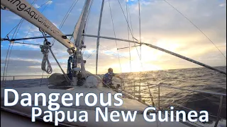 Dangerous Papua New Guinea – Port Moresby/ Sailing Aquarius #60
