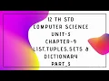 Class 12 Computer Science Unit-3 Chapter-9 Lists Tuples Sets Dictionary Part - 3