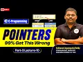 Pointers in C Why Most Students Fail LIVE Class L-10