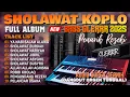 Download Lagu SHOLAWAT PENARIK REZEKI PALING MUSTAJAB DARI SEGALA PENJURU 2025 | DANGDUT KOPLO PENYEJUK HATI