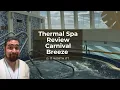 Carnival Breeze Thermal Spa Review