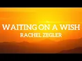 Download Lagu Rachel Zegler - Waiting on a wish (Lyric)