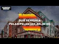 Download Lagu DUO SERIGALA-PELAN-PELAN(AH AH..IH IH)