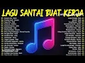 LAGU KENANGAN 2000-AN 🎶🎉 || LAGU SANTAI UNTUK KERJA ☕✨ || TOP PLAYLIST INDONESIA 2000-AN