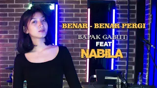 Download PUDJA - BENAR BENAR PERGI | COVER  BAPAK GABUT feat NABILA | Suji Musik MP3