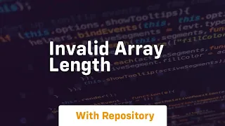 invalid array length