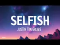 Download Lagu Justin Timberlake - Selfish (Lyrics)