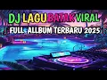 Download Lagu FULL ALBUM DJ BATAK REMIX VIRAL TIK TOK TERBARU 2025