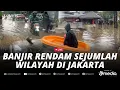 Lagu 🔴LIVE - Banjir Jakarta, Sejumlah Wilayah Terendam Usai Hujan Deras