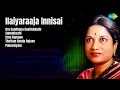Download Lagu Ilaiyaraaja Love Classics - 70s,80s Hits | Ilaiyaraaja Songs | Oru Sandhana Kaattukkulle | Sa...