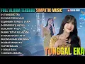 Lagu FULL ALBUM LIVE SIMPATIK | TUNGGAL EKA - JANGAN TUNGGU LAMA LAMA - YANG TERSAYANG SIMPATIK MUSIK