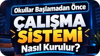 Okullar Başlamadan Önce Çalışma Sistemini Kur! 🎯