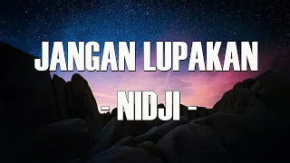 nidji jangan lupakan lirik 