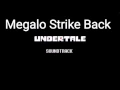 Download Lagu Undertale Soundtrack - Megalo Strike Back