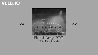 Download Blue and Grey BTS -|With rain sounds|- MP3