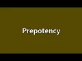 Prepotency Meaning