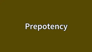Prepotency Meaning