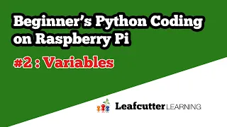 Beginner s Python Coding on Raspberry Pi - Episode 2 Variables