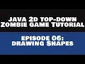 Java 2D Top Down ZombieGame Tutorial - 06 Drawing Shapes REMASTERED