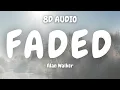 Lagu Alan Walker - Faded (8D AUDIO)🎧