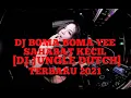Download Lagu DJ BOMA BOMA YEE X SAHABAT KECIL [DJJUNGLE DUTCH] TERBARU 2021
