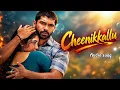 🎶 Cheenikkallu 💕 | Bison | Dhruv Vikram | Chinmayi Sripada & Vijay Yesudas | Nivas K. Prasanna