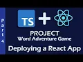 React Typescript Tutorial Word Adventure Game Part 4 Deploy React App 2021