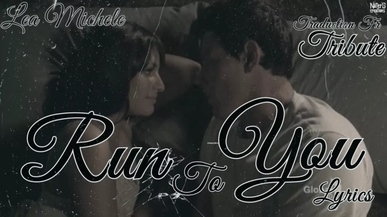 Lea Michele Run To You Lyrics Tribute Traduction Française