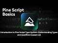Introduction to Pine Script Type System Understanding Types and Qualifiers Lesson 12
