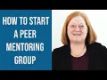 Joanne Kamens 2 How to Start a Peer Mentoring Group
