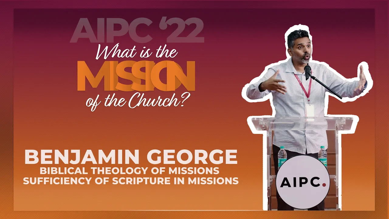 Session 1: Biblical Theology of Missions, Sufficiency of Scripture in Missions