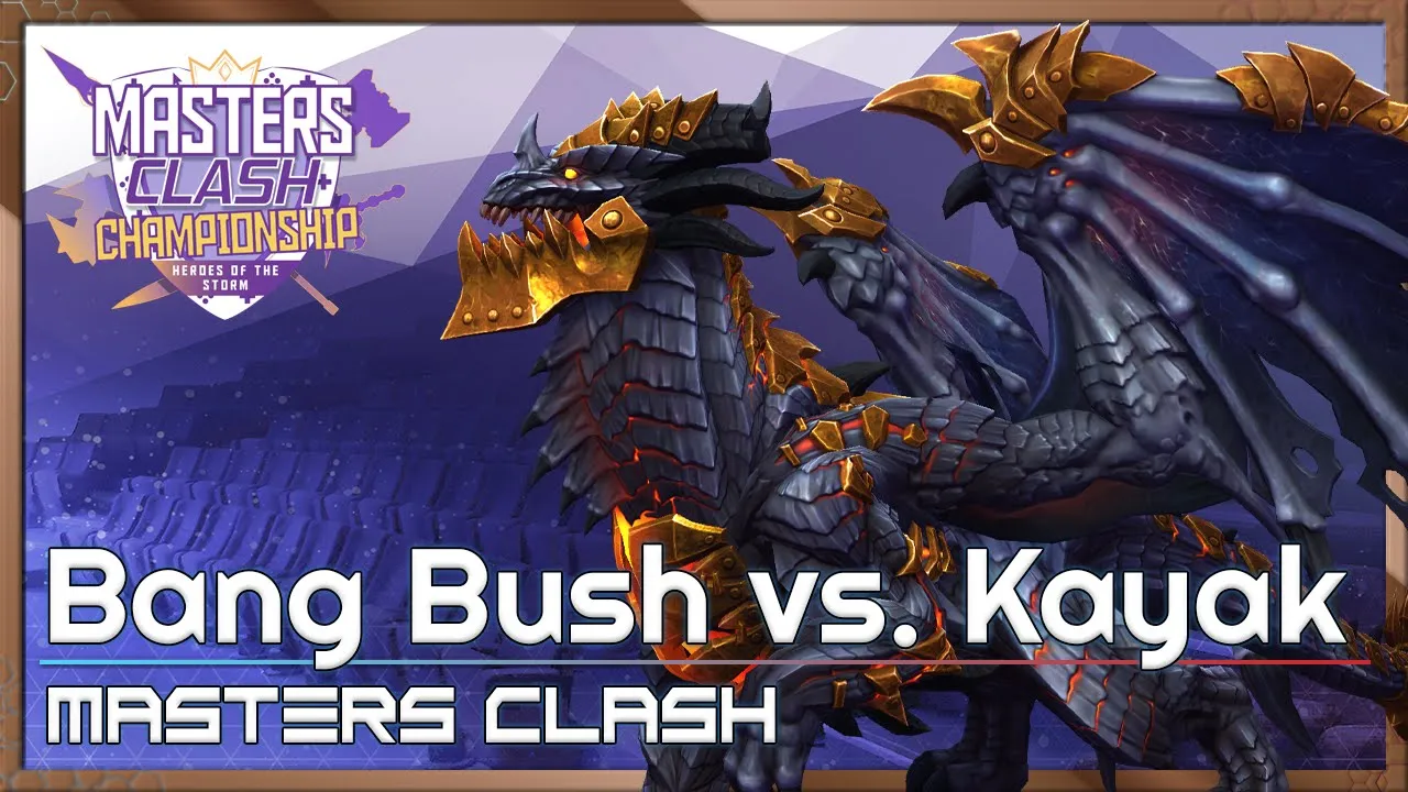 Bang Bush vs. Kayak - Masters Clash Q2 - Heroes of the Storm 2022