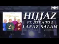 Hijjaz Feat. Jeff A to Z - Lafaz Salam [Official Music Video]
