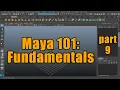 Maya 101 - Fundamentals 09