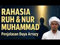 RAHASIA RUH \u0026 NUR MUHAMMAD – Ilmu Makrifat yang Jarang Dibongkar Buya Arrazy