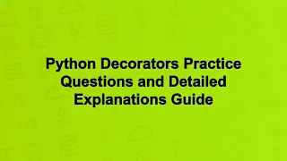 Python Decorators Practice Questions and Detailed Explanations Guide