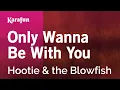 Download Lagu Only Wanna Be with You - Hootie \u0026 the Blowfish | Karaoke Version | KaraFun