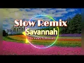 Download Lagu SAVANNAH (SLOW REMIX) - COVER RAWI BEAT - (LYRICS)