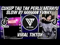 Download Lagu DJ CUKUP TAU TAK PERLU MERAYU SLOW BY MAMAN FVNDY