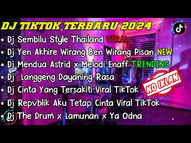 Download MP3 DJ TIKTOK TERBARU 2024 FULL ALBUM - DJ SEMBILU STYLE THAILAND MENGKANE VIRAL TIKTOK FULL BASS
