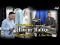 Lagu HANCUR HATIKU ( OBBIE MESSAKH ) COVER ARISTO CENGKA
