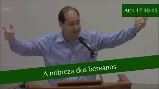 Atos 17.10-15 - A nobreza dos bereanos