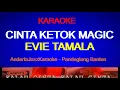 Download Lagu KARAOKE LIRIK - CINTA KETOK MAGIC - EVIE TAMALA