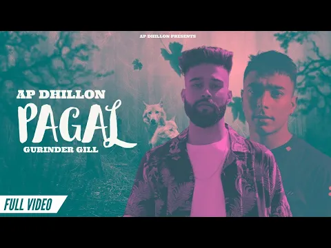 Download MP3 AP Dhillon - Pagal (Official Video) Gurinder Gill | Insane | New Punjabi Songs 2021