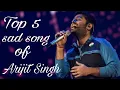 Download Lagu New sad song of Arijit Singh || Top 5 songs of Arijit Singh || Heart touching songs💘💘💔💔💯