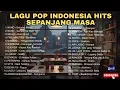 Lagu Pop Indonesia Hits Sepanjang Masa - Lagu Nostalgia Tahun 2000an