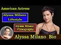 Alyssa Milano Biography life story lifestyle Husband family house age net worth