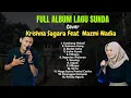 Download Lagu BEST OF LAGU SUNDA | Cover Full Album Krishna Sagara \u0026 Nazmi Nadia | Versi Terbaru